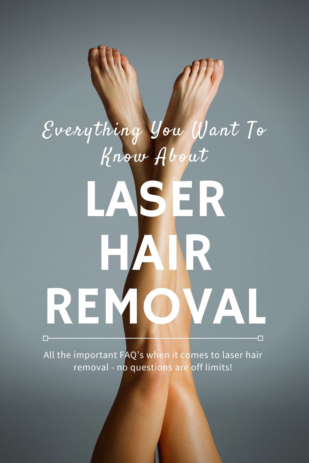 Everything you want to know about laser hair removal